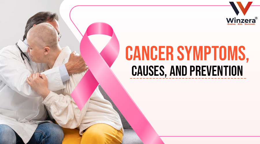 Cancer - Symptoms, causes, and prevention
