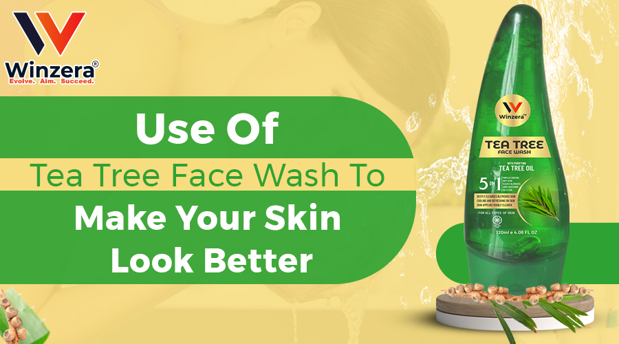 Use of Tea Tree Face wash to Make Your Skin Look Better